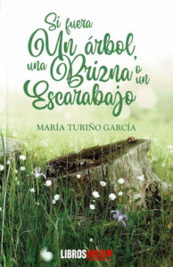 si fuera un arbol una brizna o un escarabajo maria turino