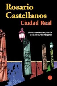 ciudad real rosario castellanos