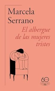 el albergue de las mujeres marcela serrano