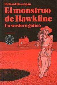 El monstruo de Hawkline - Richard Brautiga