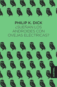 suenan los androides con ovejas electricas philp k dick