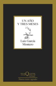 un año y tres meses de luis garcia montero