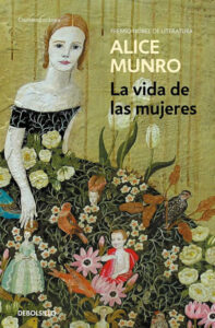 la vida de las mujeres alice munro