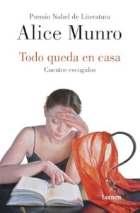 todo queda en casa alice munro