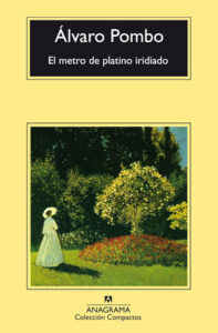 el metro de platino iridiado alvaro pombo