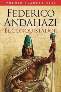 El conquistador federico andahazi