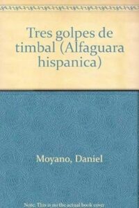 tres golpes de timbal daniel moyano