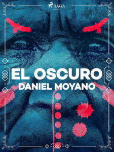 el oscuro daniel moyano