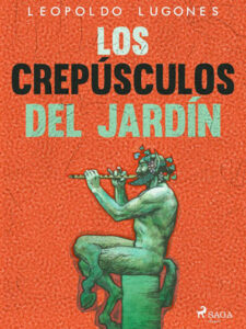 los crepusculos del jardin leopoldo luganes