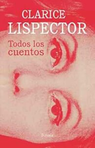 Todos los cuentos clarice lispector