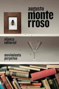 movimiento perpetuo augusto monterroso