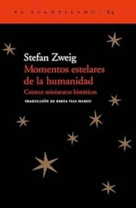 Momentos estelares de la humanidad stefan zweig