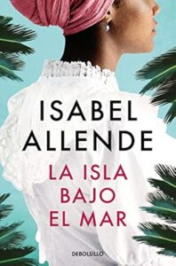 La isla bajo el mar isabel allende