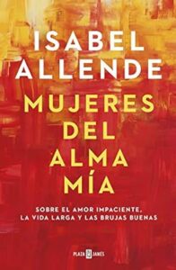 Mujeres del alma mía isabel allende